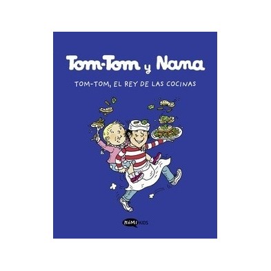 Tom-Tom y Nana 3. Tom.Tom, el rey de las cocinas