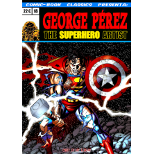COMIC-BOOK CLASSICS PRESENTA nº 18 GEORGE PÉREZ, THE SUPERHERO ARTIST