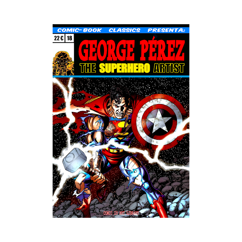 COMIC-BOOK CLASSICS PRESENTA nº 18 GEORGE PÉREZ, THE SUPERHERO ARTIST