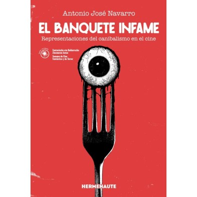 EL BANQUETE INFAME - REPRESENTACIONES DEL CANIBALISMO EN EL CINE  