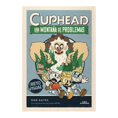 CUPHEAD. UNA MONTAÑA DE PROBLEMAS (CUPHEAD 2)