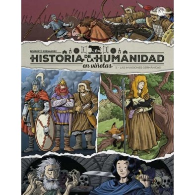 HISTORIA DE LA HUMANIDAD EN VIÑETAS 05 LAS INVASIONES GERMÁNICAS