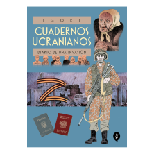 Cuadernos Ucranianos. Diario de una invasión