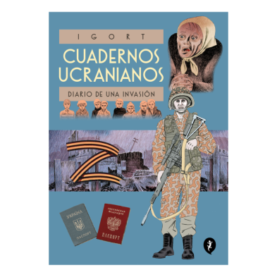 Cuadernos Ucranianos. Diario de una invasión