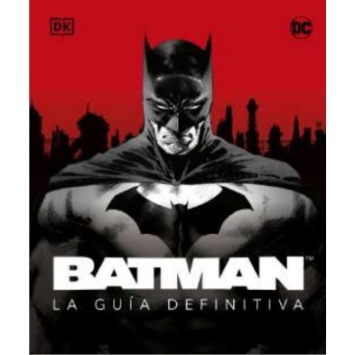 BATMAN. LA GUIA DEFINITIVA