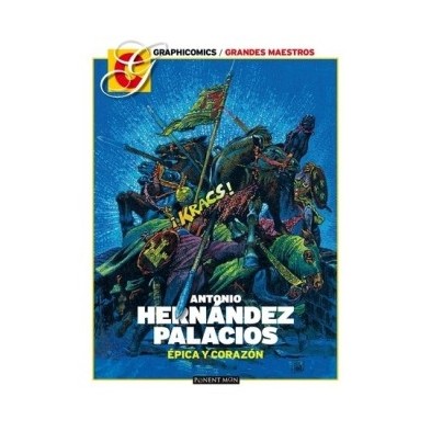 Antonio Hernández Palacios: Épica y corazón (Graphiclassic)