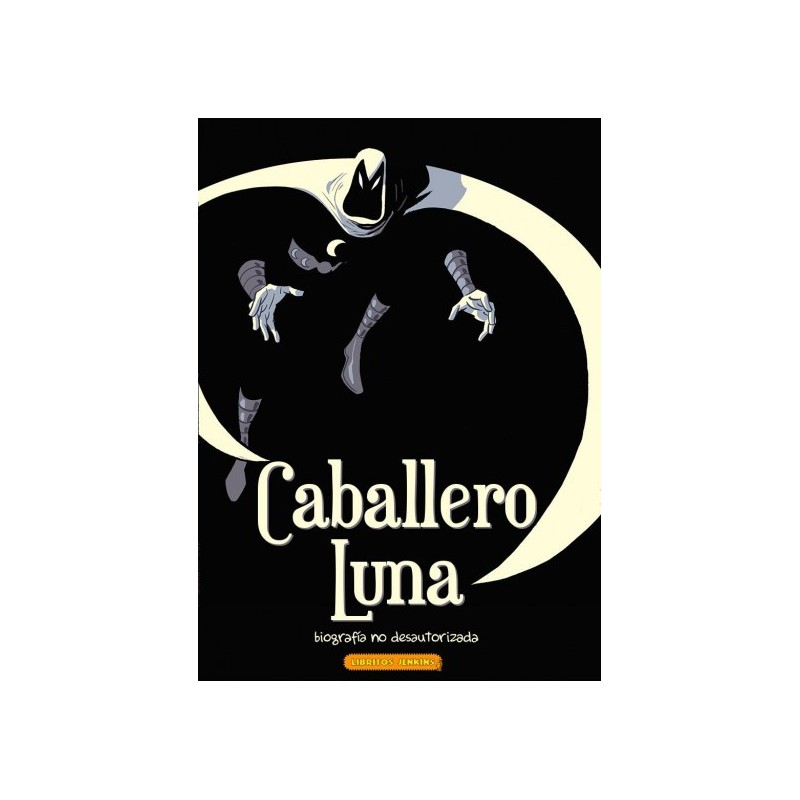 CABALLERO LUNA: BIOGRAFÍA NO DESAUTORIZADA