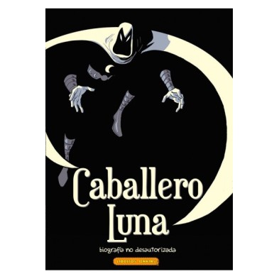 CABALLERO LUNA: BIOGRAFÍA NO DESAUTORIZADA
