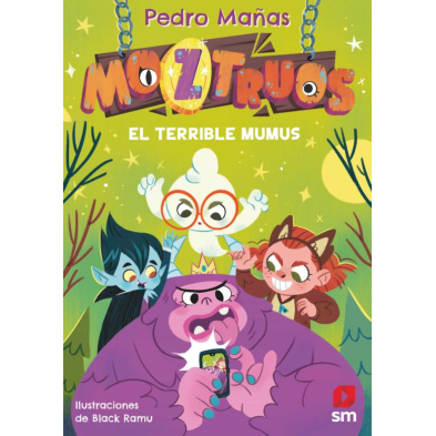 MOZTRUOS 1: EL TERRIBLE MUMUS