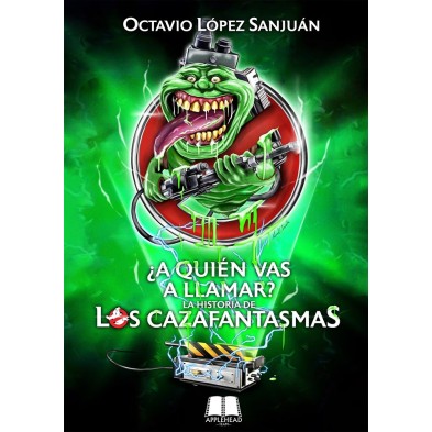 ¿A quién vas a llamar?: La historia de Los Cazafantasmas