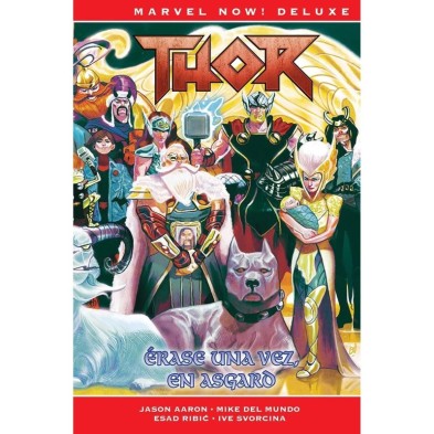 THOR DE JASON AARON 08 (MARVEL NOW! DELUXE) ÉRASE UNA VEZ EN ASGARD