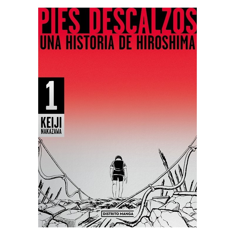 PIES DESCALZOS 01 UNA HISTORIA DE HIROSHIMA 