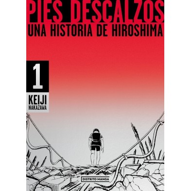 PIES DESCALZOS 01 UNA HISTORIA DE HIROSHIMA 