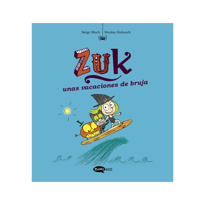 Zuk 1. Zuk unas vacaciones de bruja 