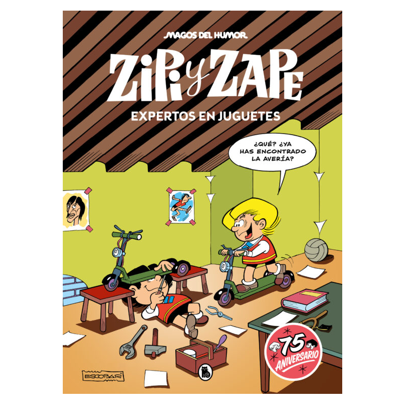 ZIPI Y ZAPE. EXPERTOS EN JUGUETES (MAGOS DEL HUMOR 219)