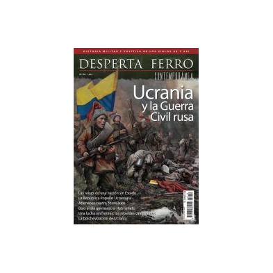Desperta Ferro Contemporánea nº 59 Ucrania y la Guerra Civil rusa