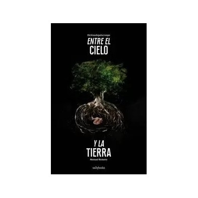 ENTRE EL CIELO Y LA TIERRA 