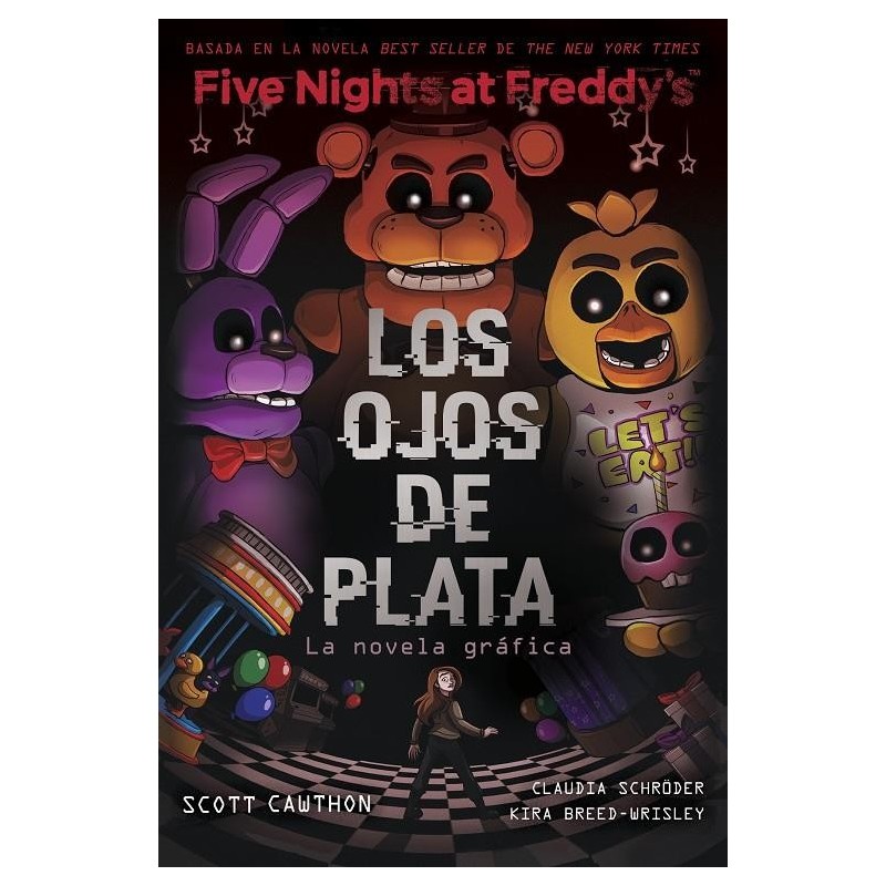 FIVE NIGHTS AT FREDDY'S. LOS OJOS DE PLATA. NOVELA GRAFICA