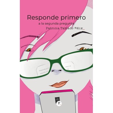 RESPONDE PRIMERO A LA SEGUNDA PREGUNTA
