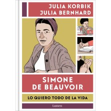 SIMONE DE BEAUVOIR. LO QUIERO TODO DE LA VIDA