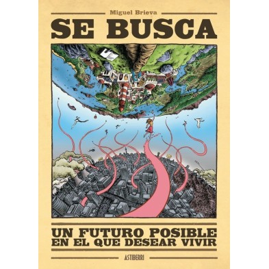 SE BUSCA UN FUTURO POSIBLE EN EL QUE DESEAR VIVIR