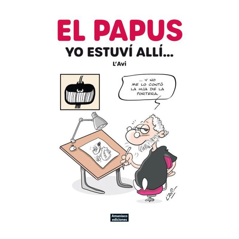 EL PAPUS, YO ESTUVÍ ALLÍ