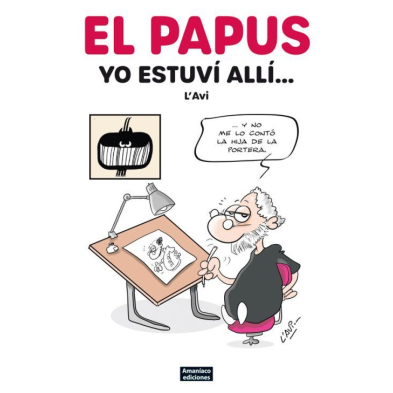 EL PAPUS, YO ESTUVÍ ALLÍ
