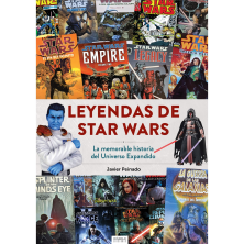 LEYENDAS DE STAR WARS. LA MEMORABLE HISTORIA DEL UNIVERSO EXPANDIDO