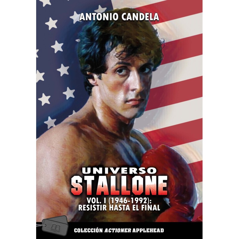 UNIVERSO STALLONE VOL. 1 (1946-1992): RESISTIR HASTA EL FINAL