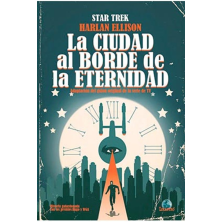 STAR TREK. LA CIUDAD AL BORDE DE LA ETERNIDAD
