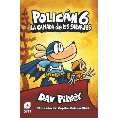 POLICÁN 06. LA CAMADA DE LOS SALVAJES