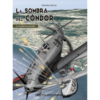 LA SOMBRA DEL CONDOR 03. LA CAIDA DE UN SUEÑO