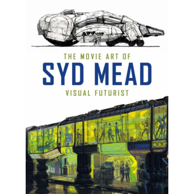 THE MOVIE ART OF SYD MEAD: VISUAL FUTURIST