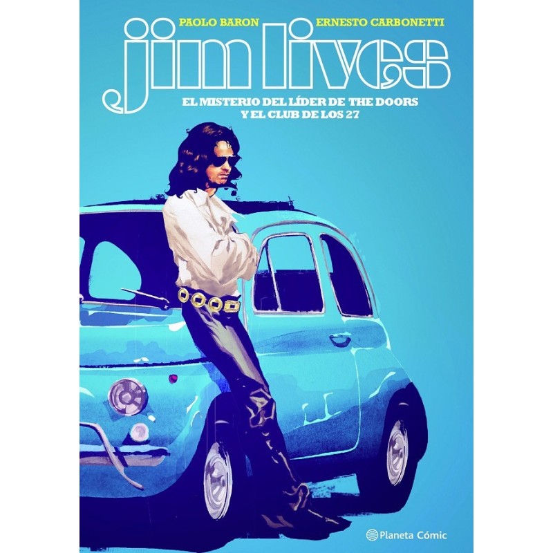 JIM LIVES, EL MISTERIO DEL CANTANTE DE THE DOORS Y EL CLUB DE LOS 27