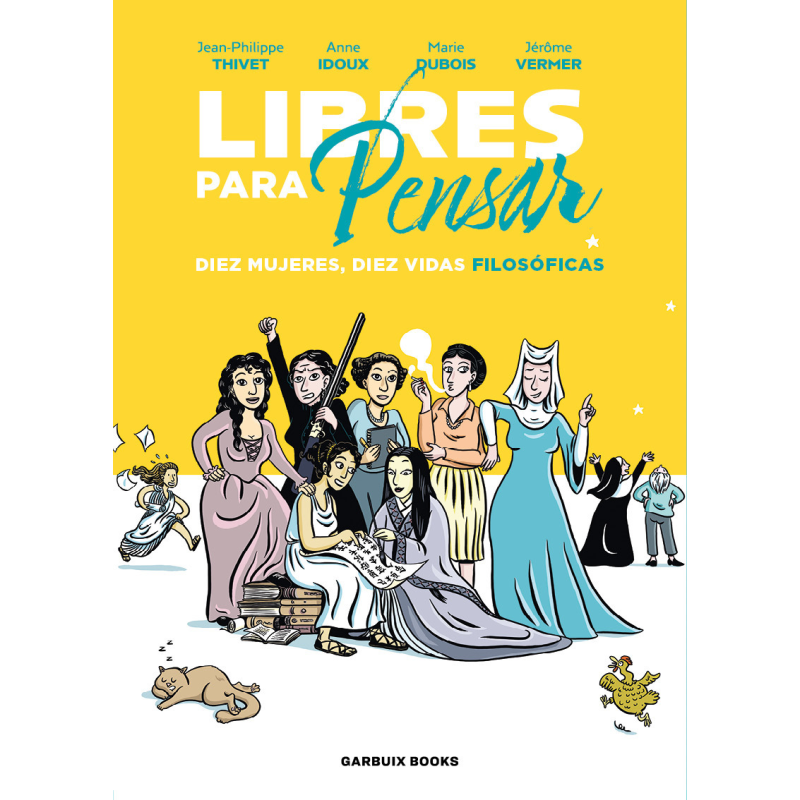Libres para pensa. Diez mujeres, diez vidas filosóficas
