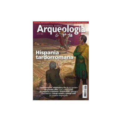 Arqueología e Historia nº 54 Hispania tardorromana