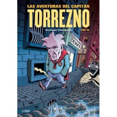 LAS AVENTURAS DEL CAPITÁN TORREZNO VOLUMEN 3 CAPITAL DE PROVINCIAS DEL DOLOR Y LOS AÑOS OSCUROS
