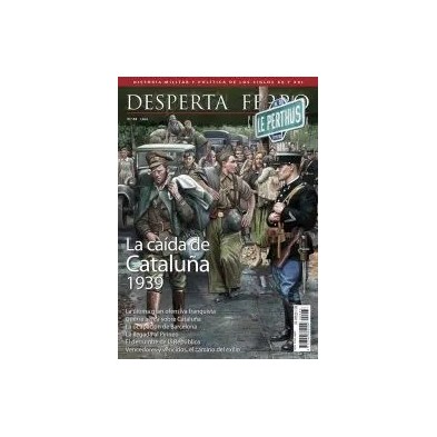 Desperta Ferro Contemporánea nº 63: La caída de Cataluña