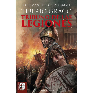 Tiberio Graco. Tribuno de las legiones