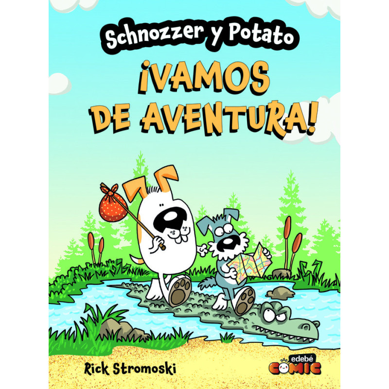 Schnozzer y Potato. ¡Vamos de aventura!