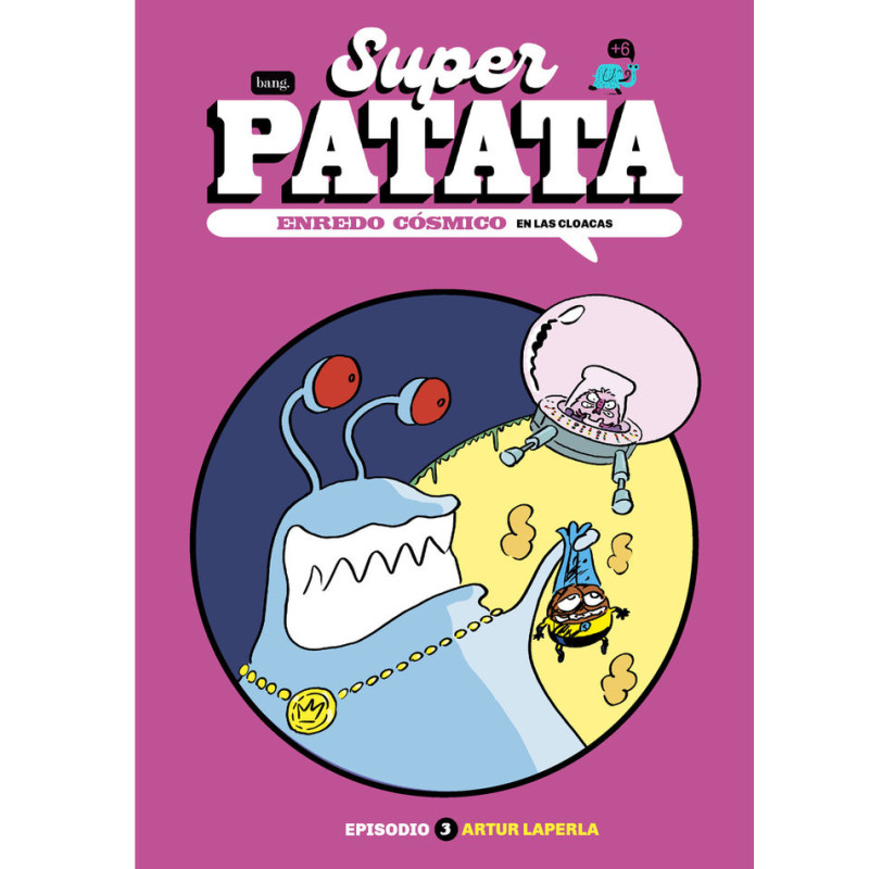 SUPERPATATA, ENREDO CÓSMICO 03 EN LAS CLOACAS