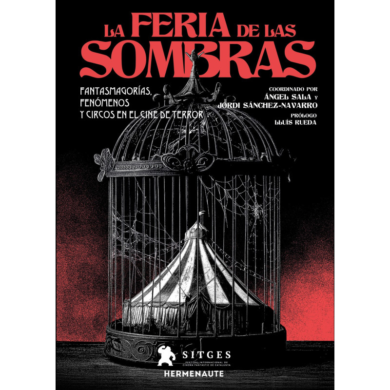La feria de las sombras. Fantasmagorías, fenómenos y circos en el cine de terror