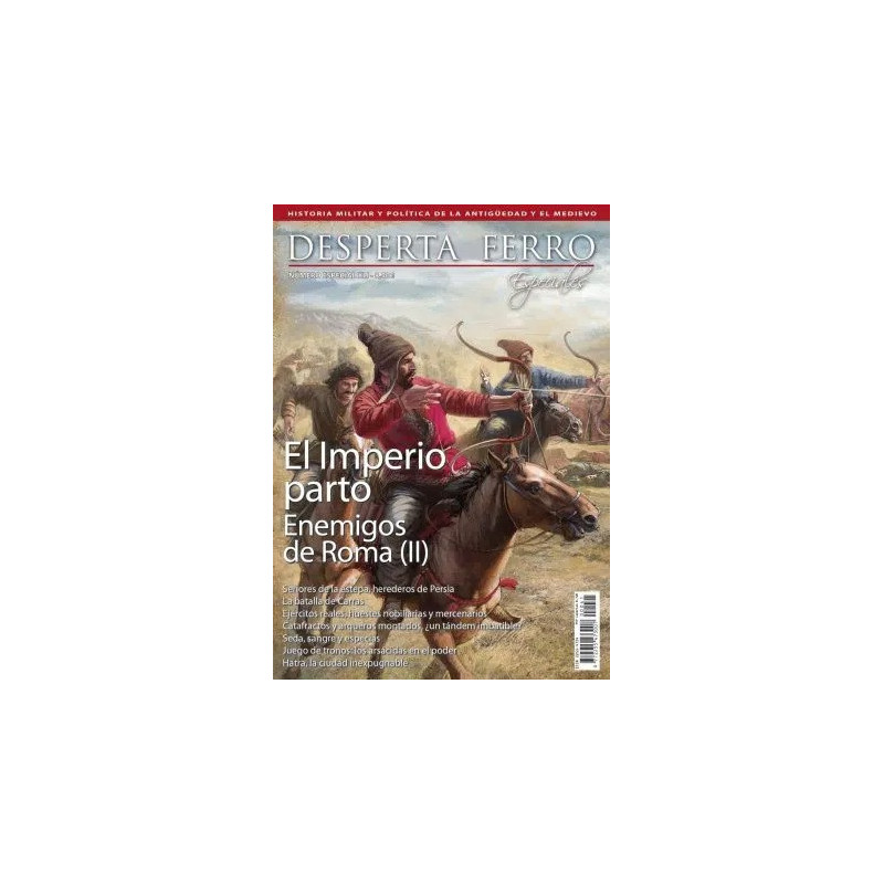 Desperta Ferro Especiales  nº 41: Enemigos de Roma (II). El Imperio parto