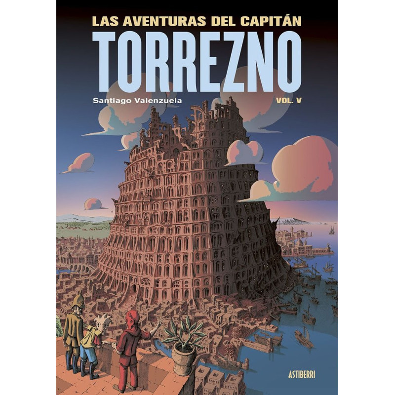 LAS AVENTURAS DEL CAPITÁN TORREZNO VOLUMEN 5 BABEL