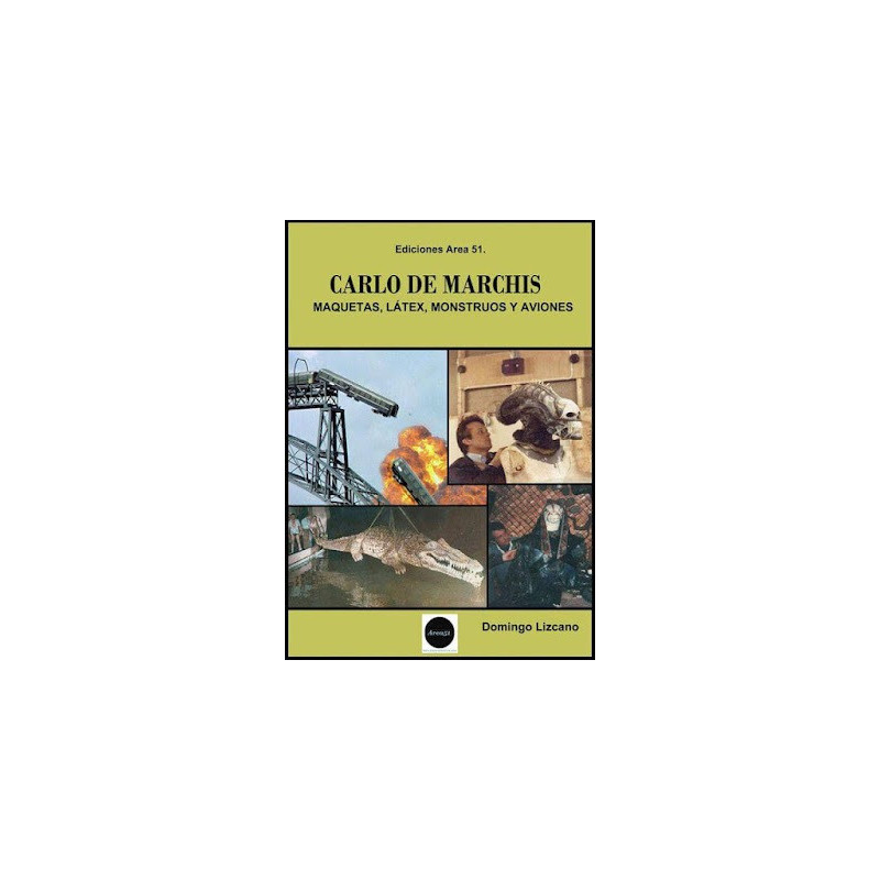 CARLO DE MARCHIS. MAQUETAS, LÁTEX, MONSTRUOS Y AVIONES