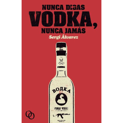 Nunca digas vodka, nunca jamás