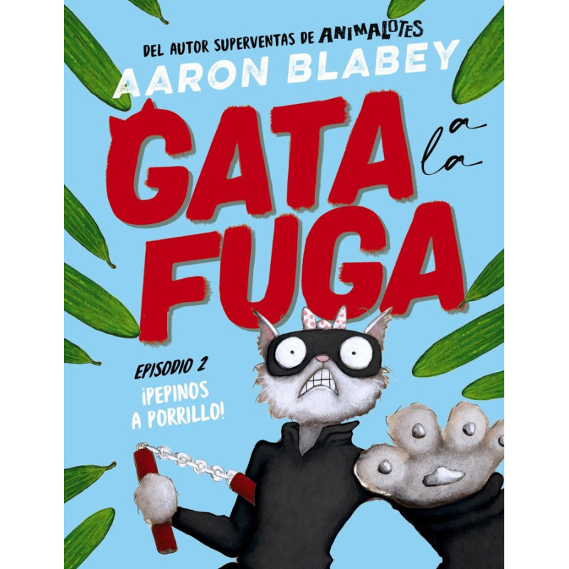 GATA A LA FUGA 2: ¡PEPINOS A PORRILLO!