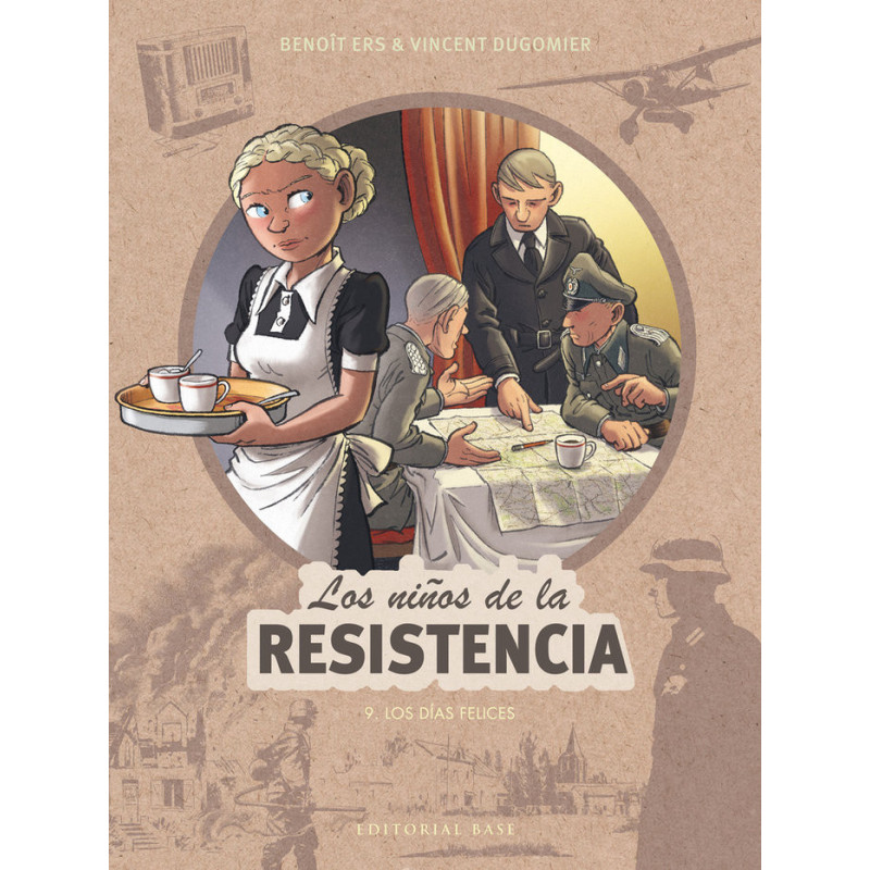 LOS NIÑOS DE LA RESISTENCIA 9. LOS DÍAS FELICES