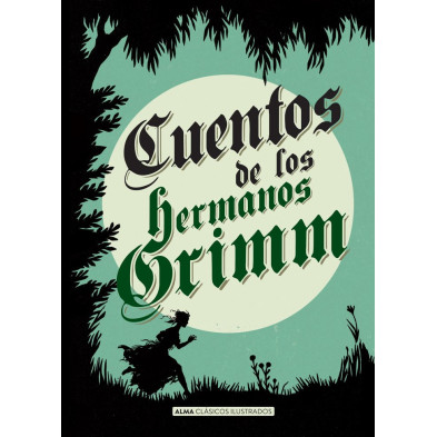 Cuentos de los hermanos Grimm (Alma)