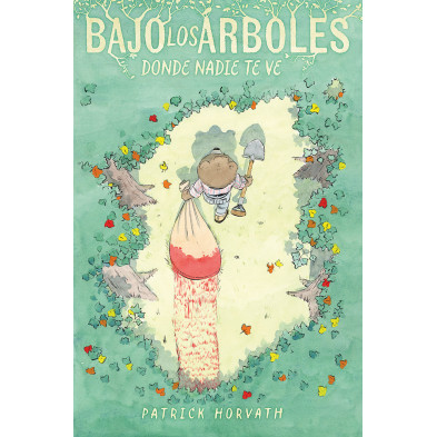 BAJO LOS ARBOLES, DONDE NADIE TE VE